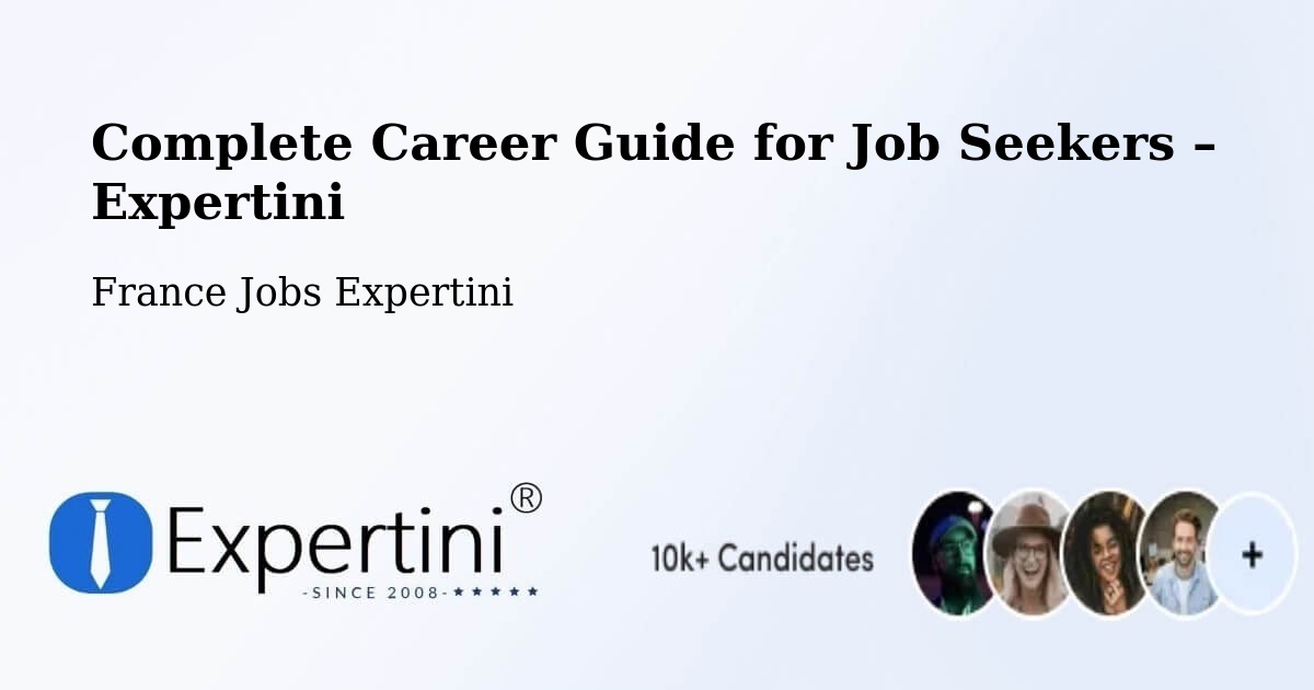 Career Guide for Job Seekers – Saclay - Saclay, France Jobs Expertini