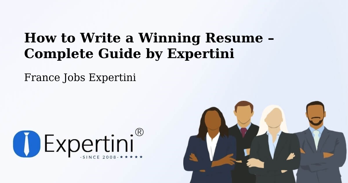 Resume Writing Guide for Job Seekers – Saclay - Saclay, France Jobs Expertini